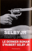 Waiting period&nbsp;-&nbsp;Hubert Selby