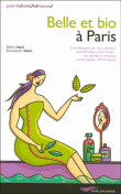 Belle et bio à Paris&nbsp;-&nbsp;Hélène Binet, Emmanuelle Vibert