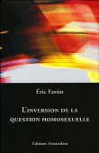 L'inversion de la question homosexuelle&nbsp;-&nbsp;Eric Fassin