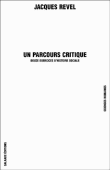 Un parcours critique&nbsp;-&nbsp;Jacques Revel