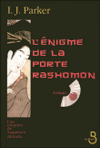 L'énigme de la porte Rashomon&nbsp;-&nbsp;Ingrid J. Parker