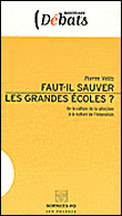 Faut-il sauver les grandes écoles ?&nbsp;-&nbsp;Pierre Veltz