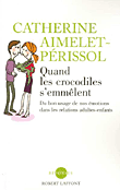 Quand les crocodiles s'emmêlent&nbsp;-&nbsp;Catherine Aimelet-Périssol
