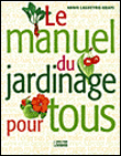 Le manuel du jardinage pour tous