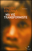 Ma vie transformiste&nbsp;-&nbsp;Vincent Colonna
