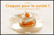 Craquez pour le surimi&nbsp;-&nbsp;I. Waiche