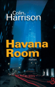 Havana room&nbsp;-&nbsp;Colin Harrison
