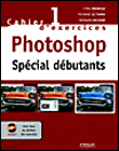 Cahiers d'exercices Photoshop&nbsp;-&nbsp;Cyril Bruneau