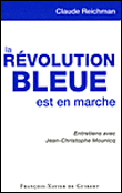 La révolution bleue&nbsp;-&nbsp;Claude Reichman, C. Mounicq
