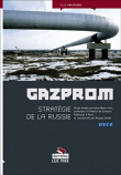 Gazprom, stratégie de la Russie&nbsp;-&nbsp;Collectif