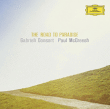 Paul McCreesh, Gabrieli Consort&nbsp;-&nbsp;A Road to paradise