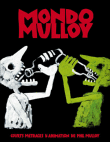 Mondo Mulloy&nbsp;-&nbsp;Phil Mulloy