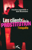 Les clients de la prostitution&nbsp;-&nbsp;Saïd Bouamama, Claudine Legardinier
