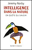 Intelligence dans la nature&nbsp;-&nbsp;Jeremy Narby