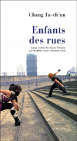 Enfants des rues&nbsp;-&nbsp;Ta Chung Chang
