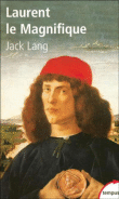 Laurent le Magnifique&nbsp;-&nbsp;Jack Lang