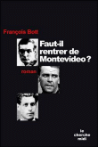 Faut-il rentrer de Montevideo ?&nbsp;-&nbsp;François Bott