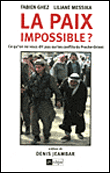 La paix impossible ?&nbsp;-&nbsp;Fabien Ghez, Liliane Messika