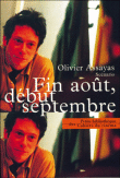 Fin août, début septembre&nbsp;-&nbsp;Olivier Assayas