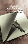 Une petite ville en Allemagne&nbsp;-&nbsp;John Le Carré