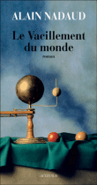 Le vacillement du monde&nbsp;-&nbsp;Alain Nadaud
