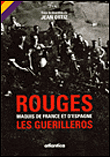 Rouges maquis, les guerrilleros&nbsp;-&nbsp;J. Ortiz