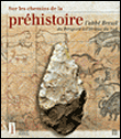 Sur les chemins de la préhistoire&nbsp;-&nbsp;Collectif