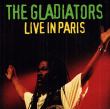 The Gladiators&nbsp;-&nbsp;Live in Paris