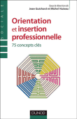 Orientation et insertion professionnelles&nbsp;-&nbsp;Jean Guichard, Michel Huteau