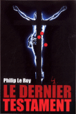 Le dernier testament&nbsp;-&nbsp;Philip Le Roy