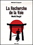 La recherche de la voie musha shugyo&nbsp;-&nbsp;Michel Coquet