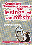 Comment sait-on que le singe est notre cousin ?