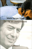 La vie en mouvement&nbsp;-&nbsp;Mario Vargas Llosa