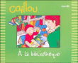 Caillou � la biblioth�que