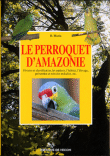 Le perroquet d'Amazonie&nbsp;-&nbsp;Dominique Mario