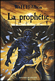 La prophétie&nbsp;-&nbsp;Wolfgang Hohlbein, Heike Hohlbein