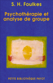 La groupe-analyse&nbsp;-&nbsp;Siegmund Heinz Foulkes