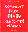 Comment papa a rencontré maman&nbsp;-&nbsp;Hervé Tullet