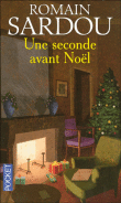 Une seconde avant Noël&nbsp;-&nbsp;Romain Sardou