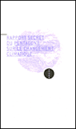 Rapport secret du Pentagone sur changement climatique&nbsp;-&nbsp;Peter Schwartz, Doug Randall