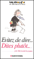 Bernard Pivot présente ne dites pas, dites plutôt&nbsp;-&nbsp;B. Laygues