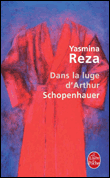 Dans la luge d'Arthur Schopenhauer&nbsp;-&nbsp;Yasmina Reza