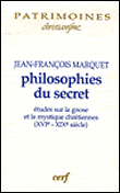 Philosophies du secret, études sur la gnose&nbsp;-&nbsp;Jean-François Marquet