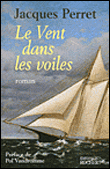 Le vent dans les voiles&nbsp;-&nbsp;Jacques Perret