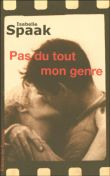 Pas du tout mon genre&nbsp;-&nbsp;Isabelle Spaak