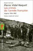 Les crimes de l'armée française, Algérie 1954-1962&nbsp;-&nbsp;Pierre Vidal-Naquet