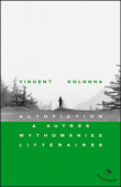 Autofictions et autres mythomanies littéraires&nbsp;-&nbsp;Vincent Colonna