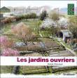 Les jardins ouvriers&nbsp;-&nbsp;Denis Clavreul