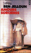Amours sorcières&nbsp;-&nbsp;Tahar Ben Jelloun