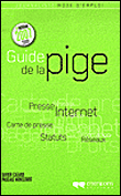 Guide de la pige&nbsp;-&nbsp;Xavier Cazard, P. Nobecourt